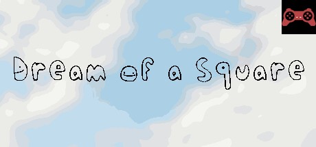 Dream Of a Square System Requirements