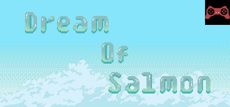 Dream Of Salmon System Requirements
