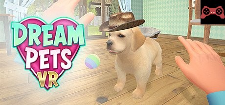 Dream Pets VR System Requirements