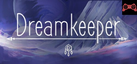 Dreamkeeper System Requirements