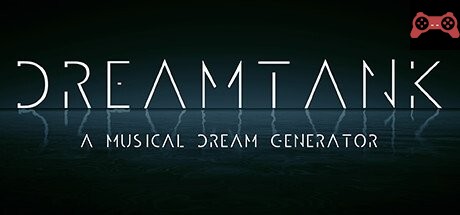 DreamTank System Requirements