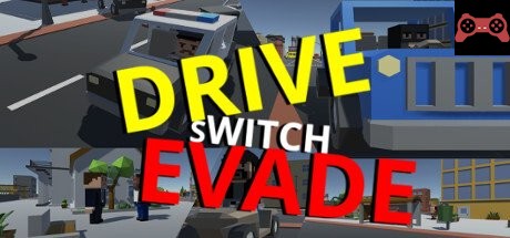 Drive Switch Evade System Requirements