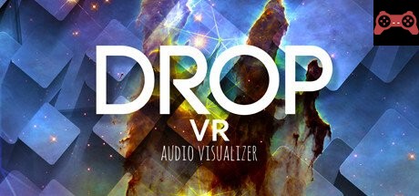 DROP VR - AUDIO VISUALIZER System Requirements