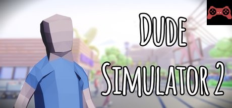 Dude Simulator 2 System Requirements