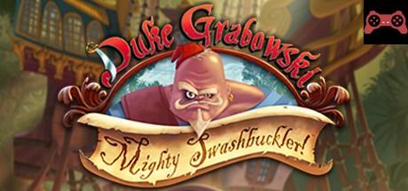 Duke Grabowski, Mighty Swashbuckler System Requirements