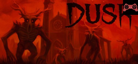 DUSK System Requirements