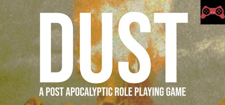 DUST - A Post Apocalyptic Role Playing Game System Requirements