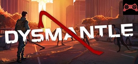 DYSMANTLE System Requirements