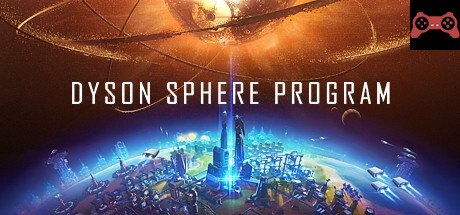 Dyson Sphere Program / 戴森çƒè®¡åˆ’ System Requirements
