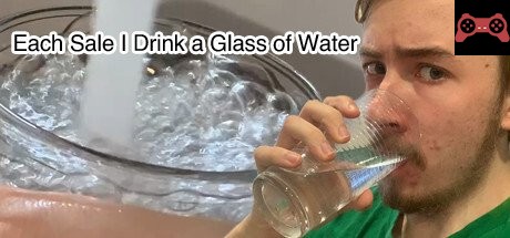 Each Sale I Drink a Glass of Water : The Game System Requirements