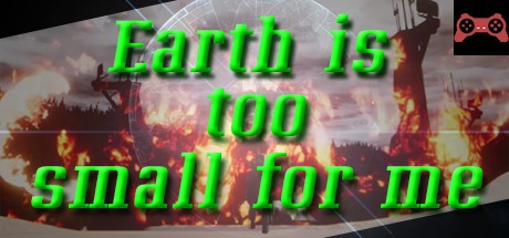 Earth is too small for me System Requirements