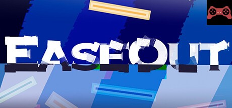 Ease Out System Requirements
