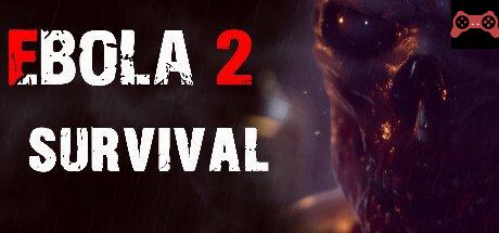 EBOLA 2 survival System Requirements