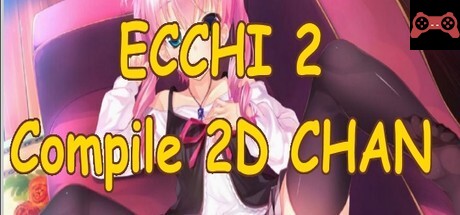 Ecchi 2: compile 2D chan System Requirements