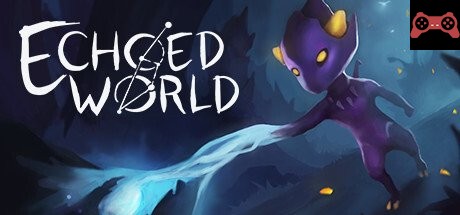 Echoed World System Requirements