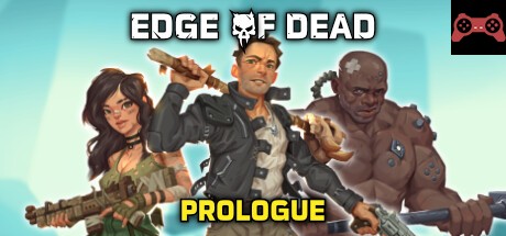 Edge Of Dead Prologue System Requirements