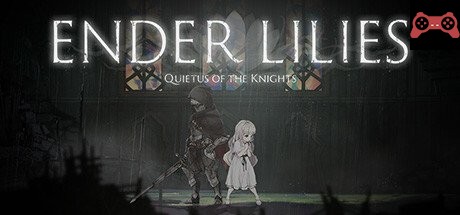ENDER LILIES: Quietus of the Knights System Requirements