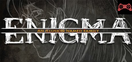 ENIGMA : An Illusion Named Family System Requirements