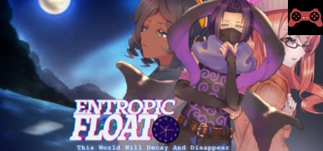 Entropic Float: This World Will Decay And Disappear System Requirements