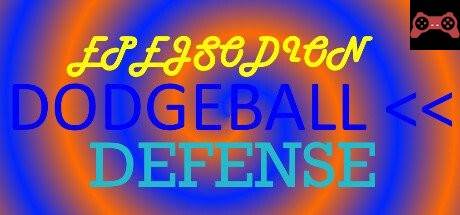EPEJSODION Dodgeball Defense System Requirements