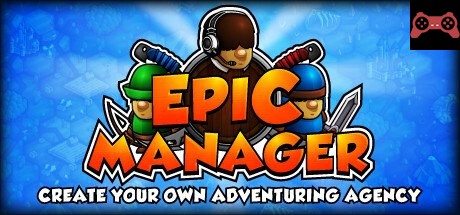 Epic Manager - Create Your Own Adventuring Agency! System Requirements