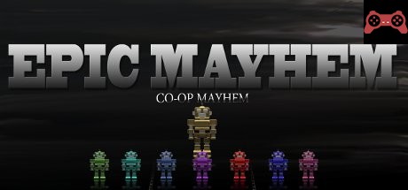 Epic Mayhem System Requirements