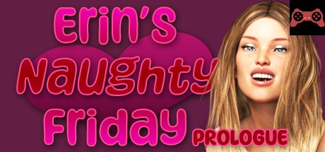 Erin's Naughty Friday Prologue System Requirements