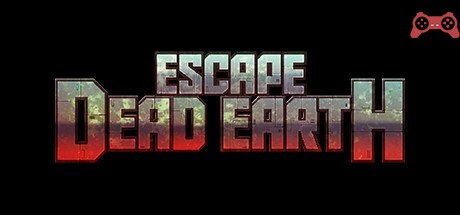 Escape Dead Earth System Requirements