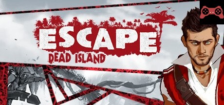 Escape Dead Island System Requirements
