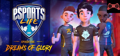 Esports Life: Ep.1 - Dreams of Glory System Requirements