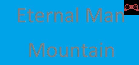Eternal Man: Mountain System Requirements