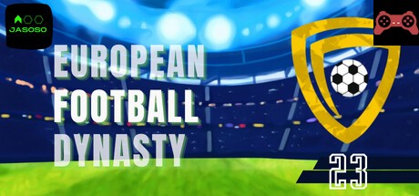 European Football Dynasty 2023 System Requirements