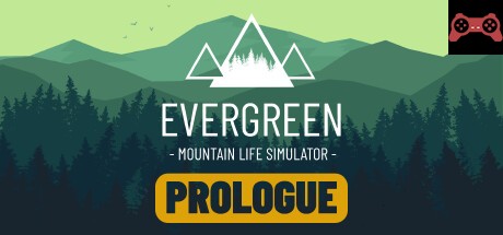 Evergreen - Mountain Life Simulator: PROLOGUE System Requirements