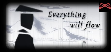 Everything Will Flow ä¸‡ç‰©çš†é€ System Requirements