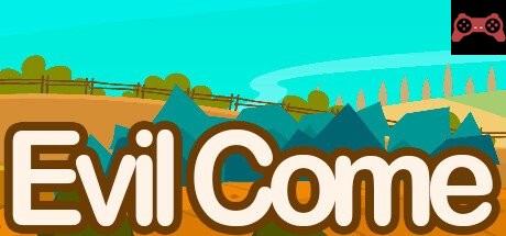 Evil Come System Requirements