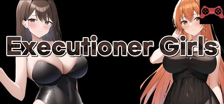 Executioner Girls System Requirements