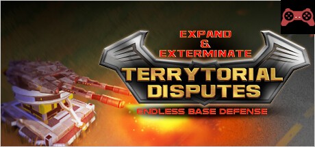 Expand & Exterminate: Terrytorial Disputes - Endless Base Defense System Requirements