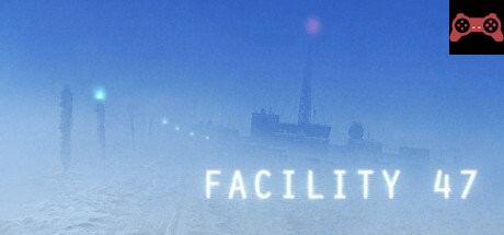 Facility 47 System Requirements