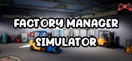 Factory Manager Simulator System Requirements