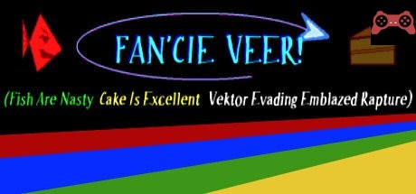 FAN'CIE VEER! (Fish Are Nasty, Cake Is Excellent Vektor Evading Emblazed Rapture) System Requirements