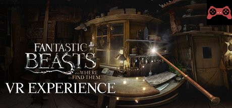 Fantastic Beasts and Where to Find Them VR Experience System Requirements