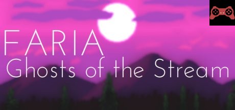 FARIA: Ghosts of the Stream System Requirements