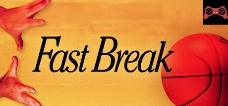 Fast Break System Requirements