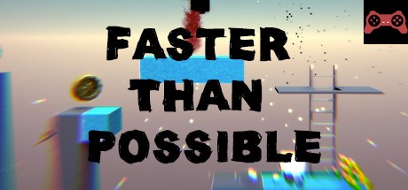 Faster Than Possible System Requirements
