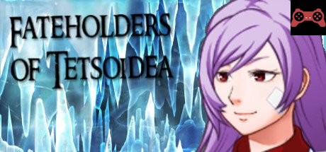 Fateholders of Tetsoidea System Requirements