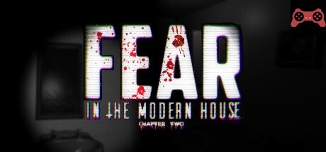 Fear in The Modern House - CH2 System Requirements