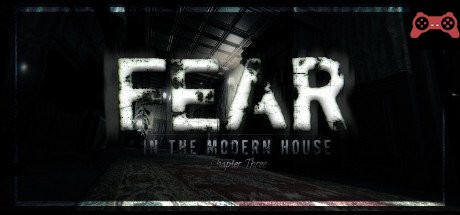 Fear in The Modern House - CH3 System Requirements