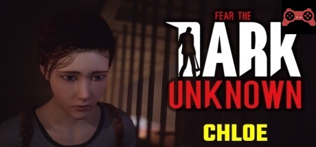 Fear the Dark Unknown: Chloe System Requirements