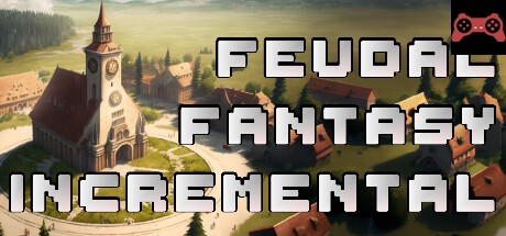 Feudal Fantasy Incremental System Requirements