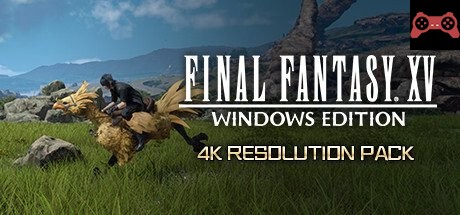 FFXV WINDOWS EDITION 4K Resolution Pack System Requirements